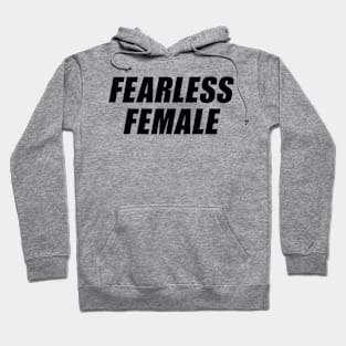 FEARLESS FEMALE Hoodie